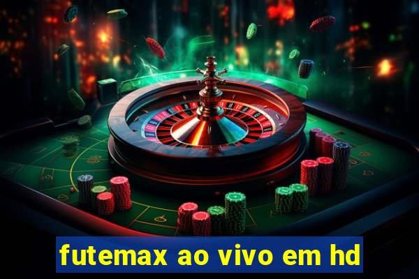 futemax ao vivo em hd